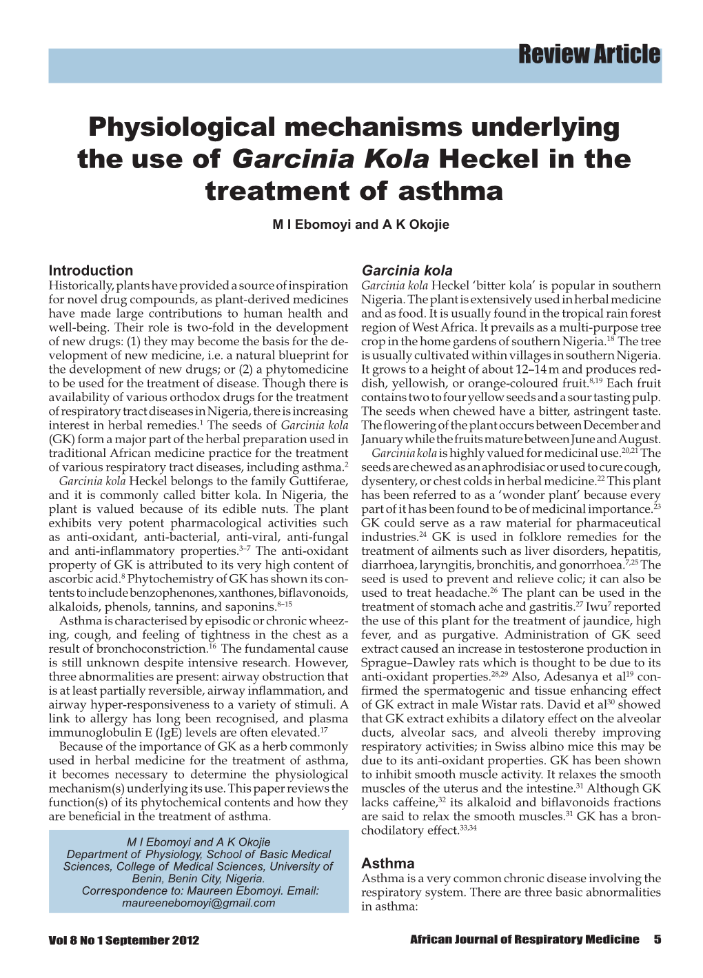 Garcinia Kola Heckel in the Treatment of Asthma M I Ebomoyi and a K Okojie