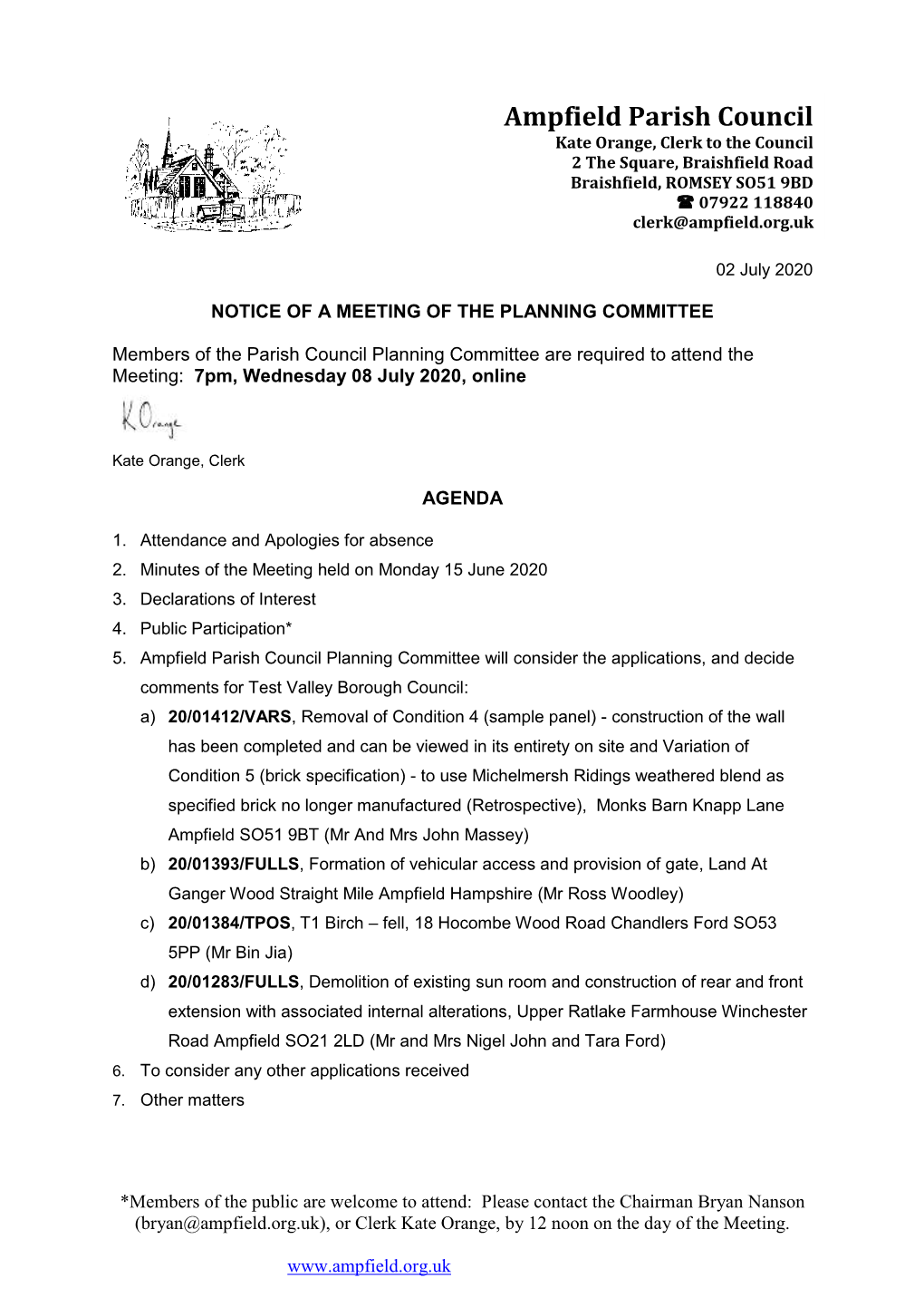 Ampfield Parish Council Kate Orange, Clerk to the Council 2 the Square, Braishfield Road Braishfield, ROMSEY SO51 9BD  07922 118840 Clerk@Ampfield.Org.Uk