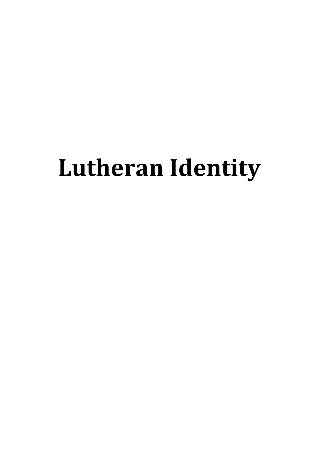 Lutheran Identity Preface