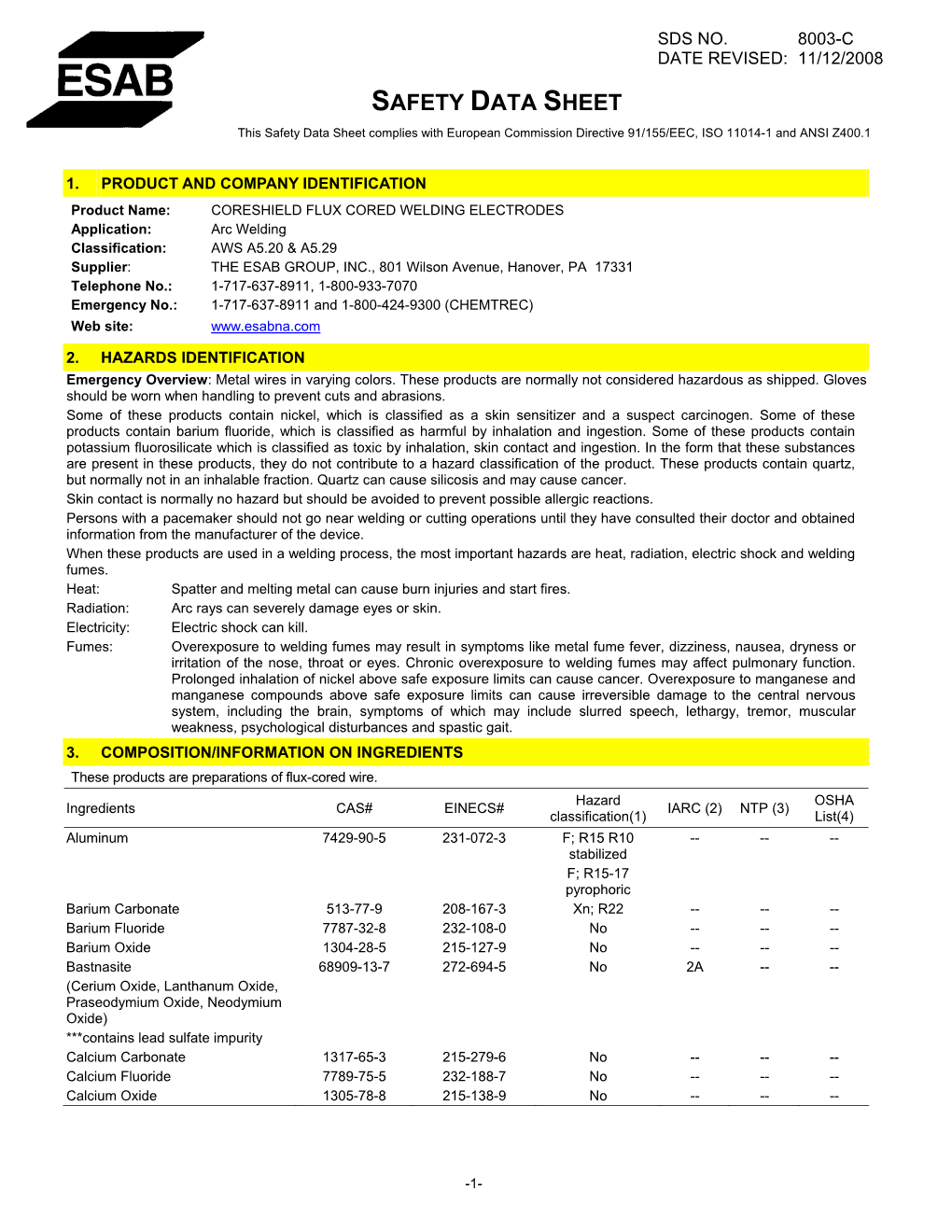 SAFETY DATA SHEET This Safety Data Sheet Complies with European Commission Directive 91/155/EEC, ISO 11014-1 and ANSI Z400.1