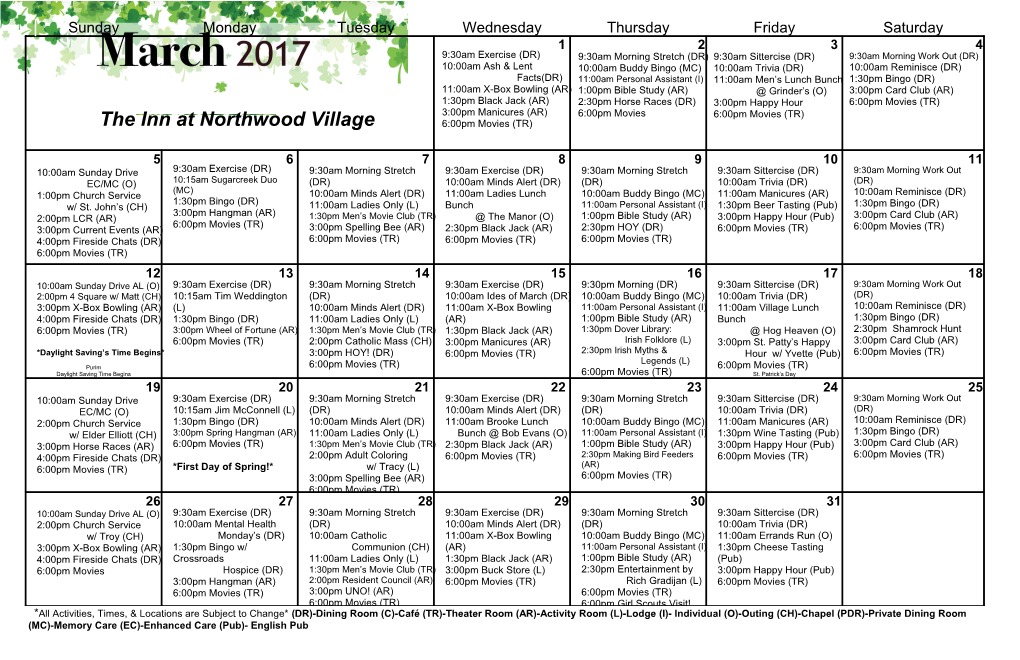 *All Activities, Times, & Locations Are Subject to Change* (DR)-Dining Room (C)-Café