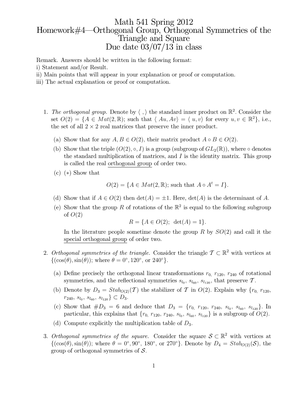 Math 541 Spring 2012 Homework#4– Orthogonal Group, Orthogonal Symmetries of the Triangle and Square Due Date 03/07/13 in Class Remark