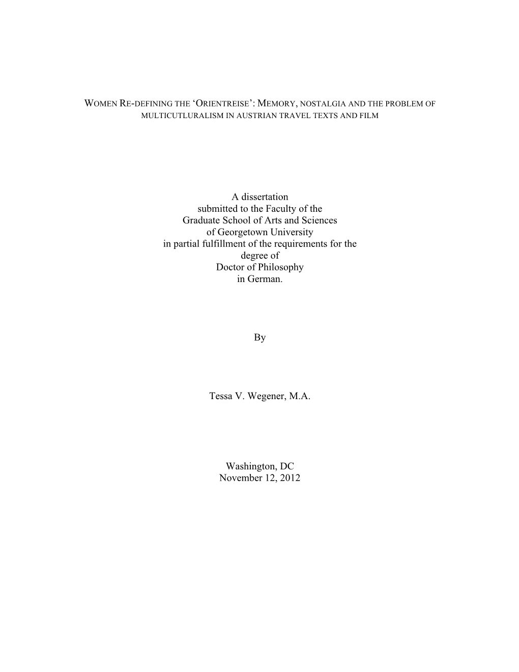 A Dissertation Submitted to the Faculty of the Graduate School of Arts And