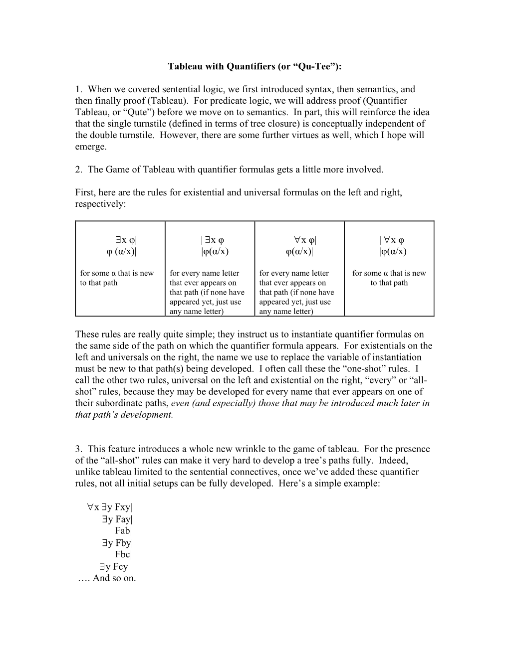 Tableau with Quantifiers (Or “Qu-Tee”)