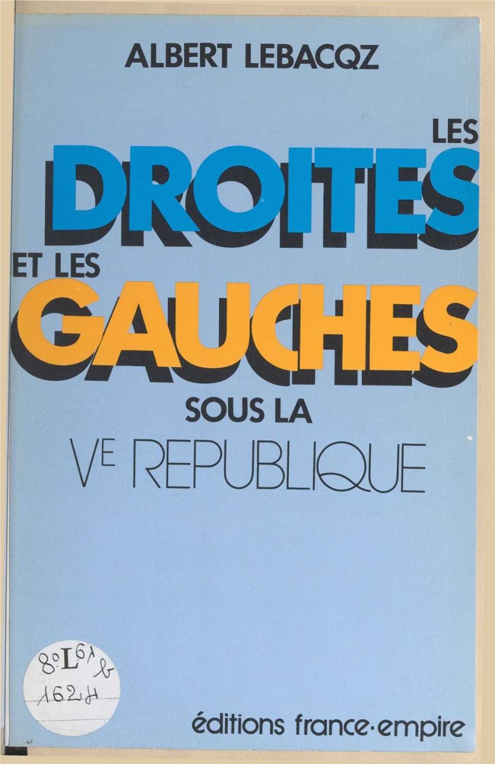 Les Droites Et Les Gauches Sous La Ve République