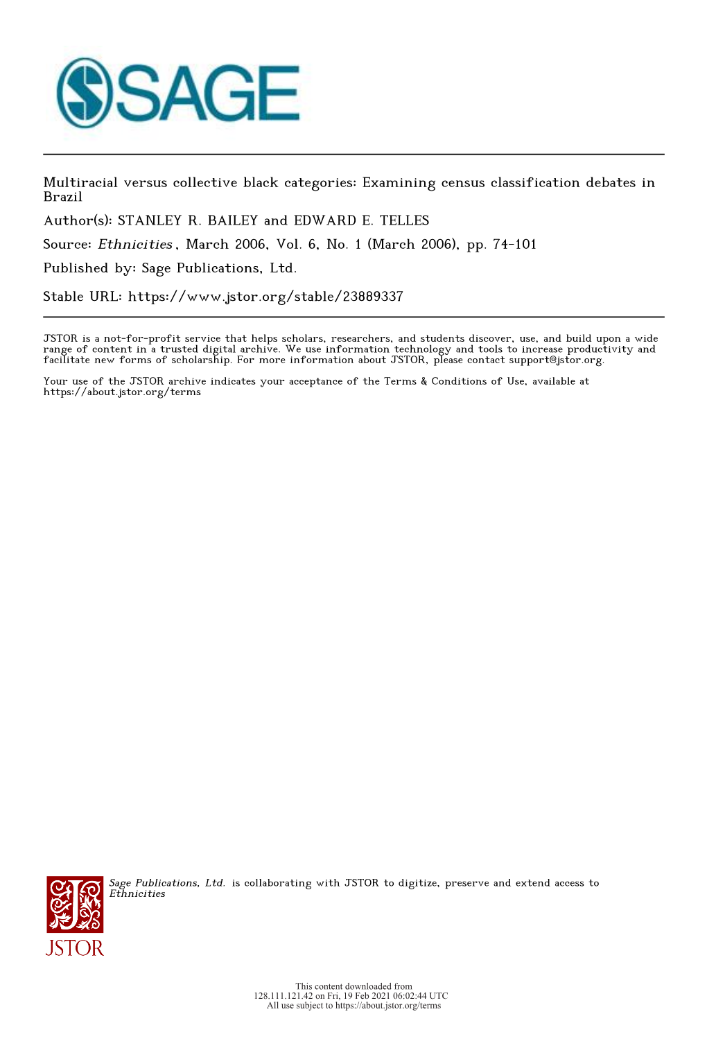 Multiracial Versus Collective Black Categories: Examining Census Classification Debates in Brazil Author(S): STANLEY R