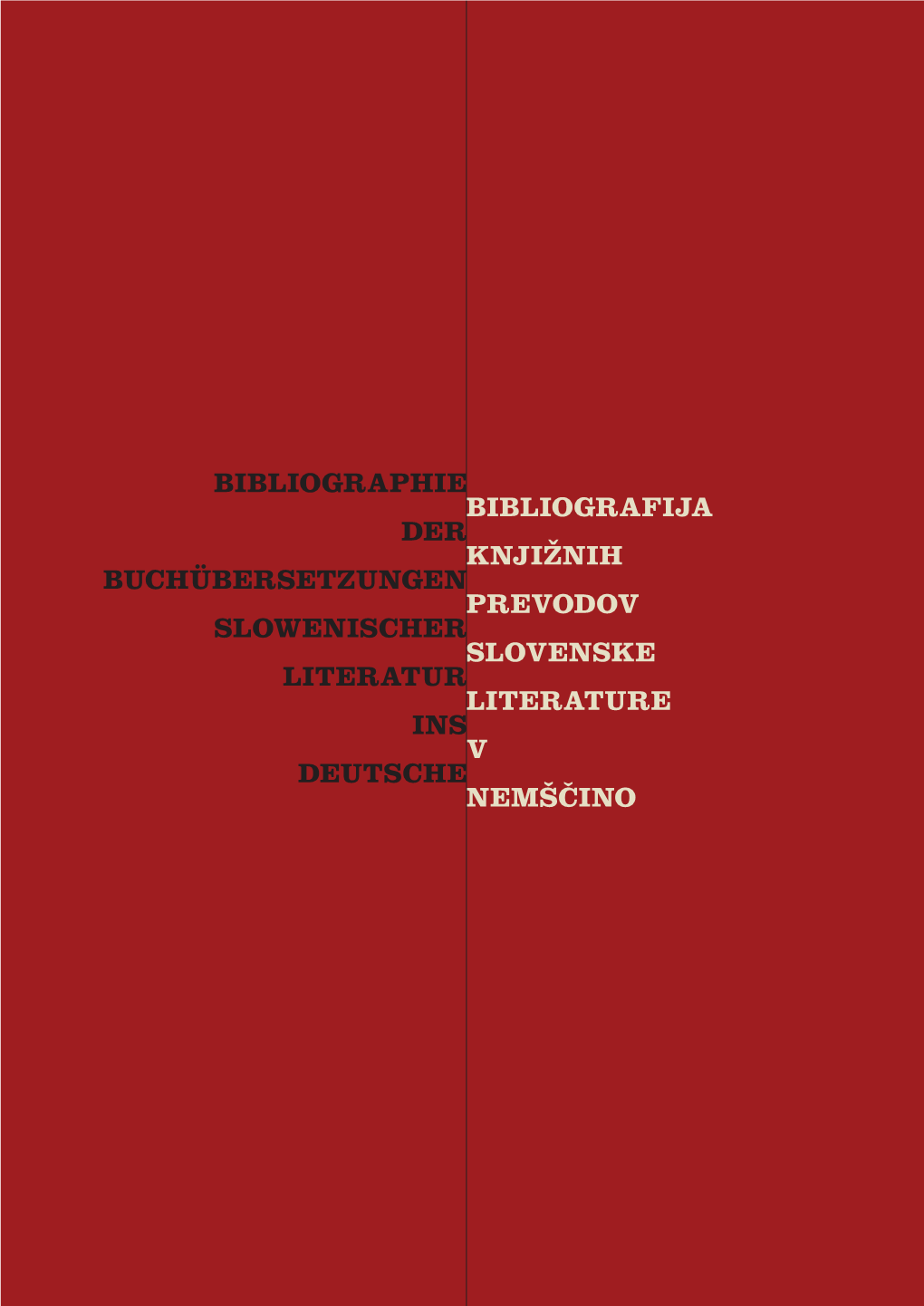 Bibliografija Knjižnih Prevodov Slovenske Literature V Nemšâino Bibliographie Der Buchübersetzungen Slowenischer Literatur I