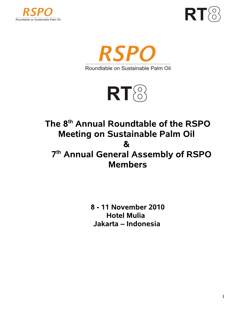 The 8Th Annual Roundtable of the RSPO Meeting on Sustainable Palm Oil & 7Th Annual General Assembly of RSPO Members