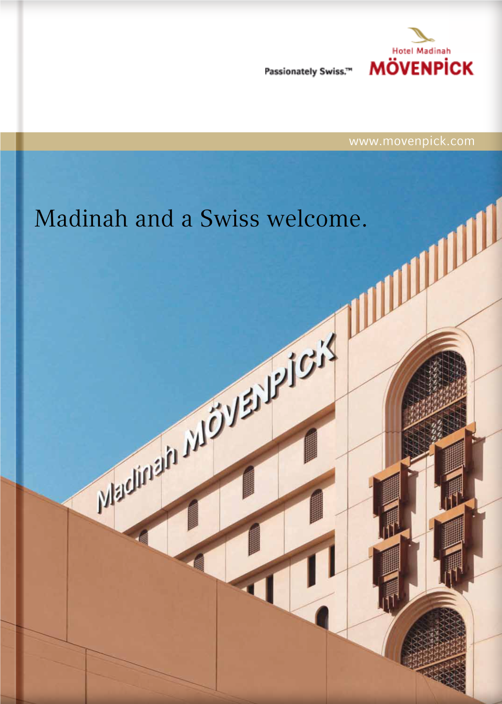 Madinah and a Swiss Welcome. Service and Passionately Swiss
