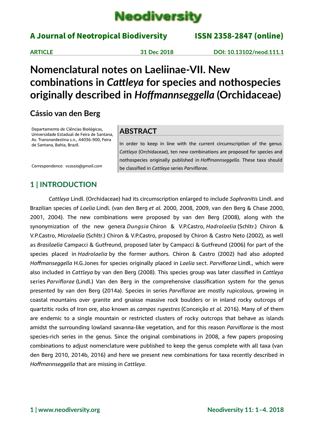 Nomenclatural Notes on Laeliinae-VII. New Combinations Incattleya for Species and Nothospecies Originally Described in Hoffmannseggella (Orchidaceae)