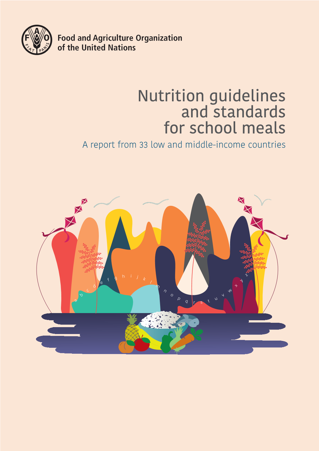 Nutrition Guidelines and Standards for School Meals a Report from 33 Low and Middle-Income Countries