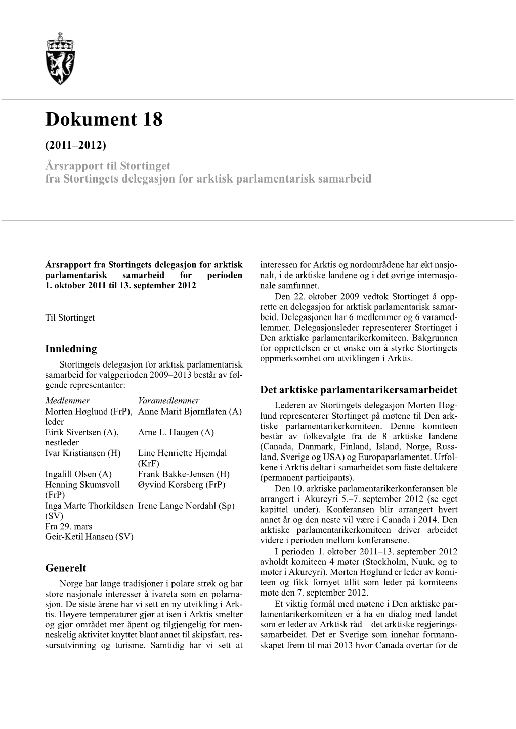 Dokument 18 (2011–2012) Årsrapport Til Stortinget Fra Stortingets Delegasjon for Arktisk Parlamentarisk Samarbeid