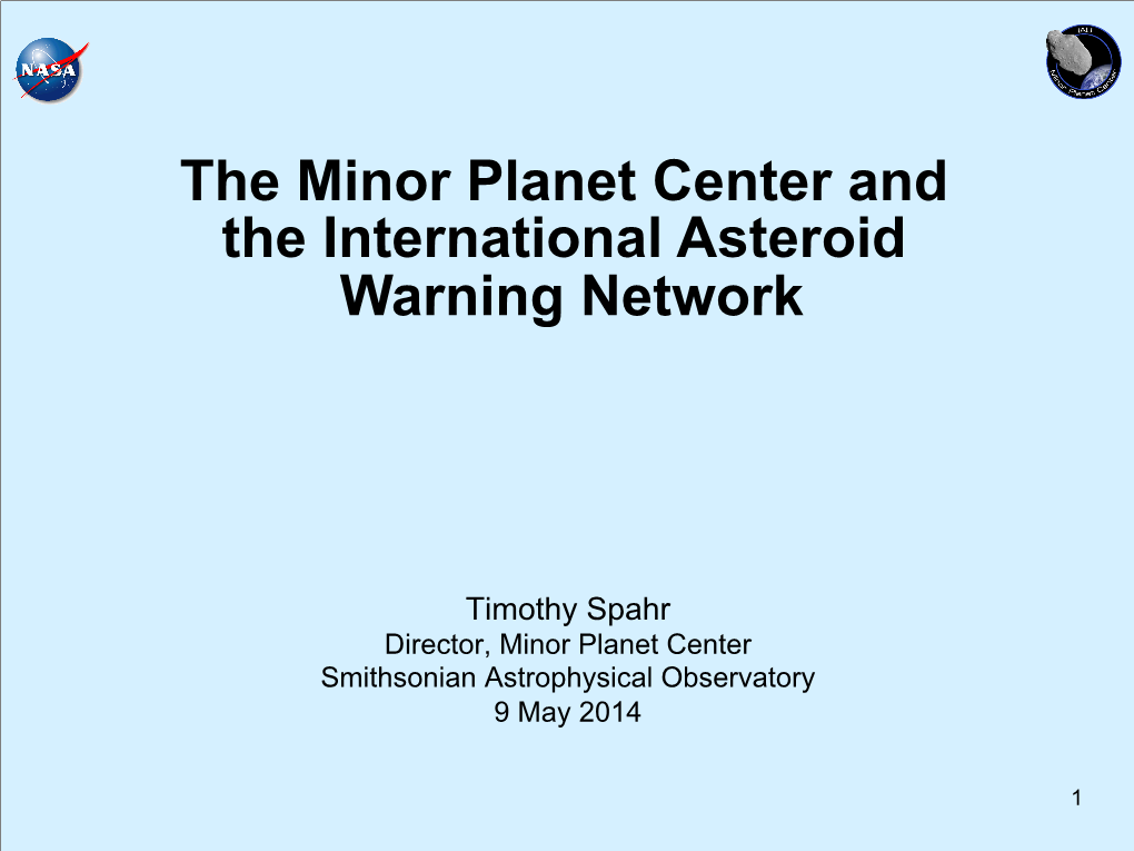 The Minor Planet Center and the International Asteroid Warning Network