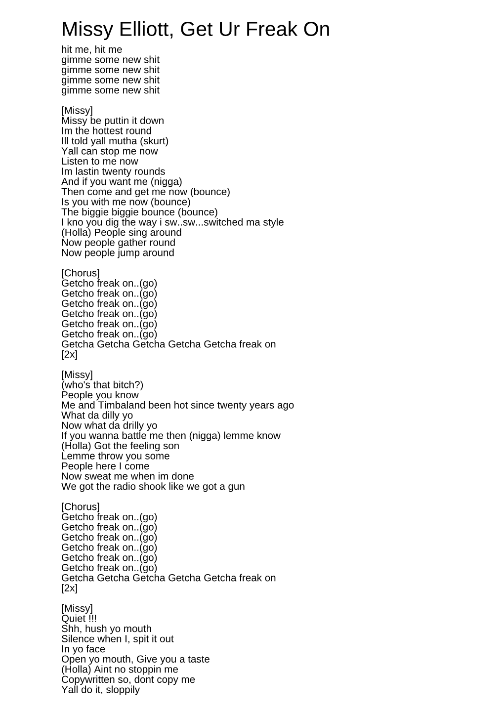 Missy Elliott, Get Ur Freak on Hit Me, Hit Me Gimme Some New Shit Gimme Some New Shit Gimme Some New Shit Gimme Some New Shit