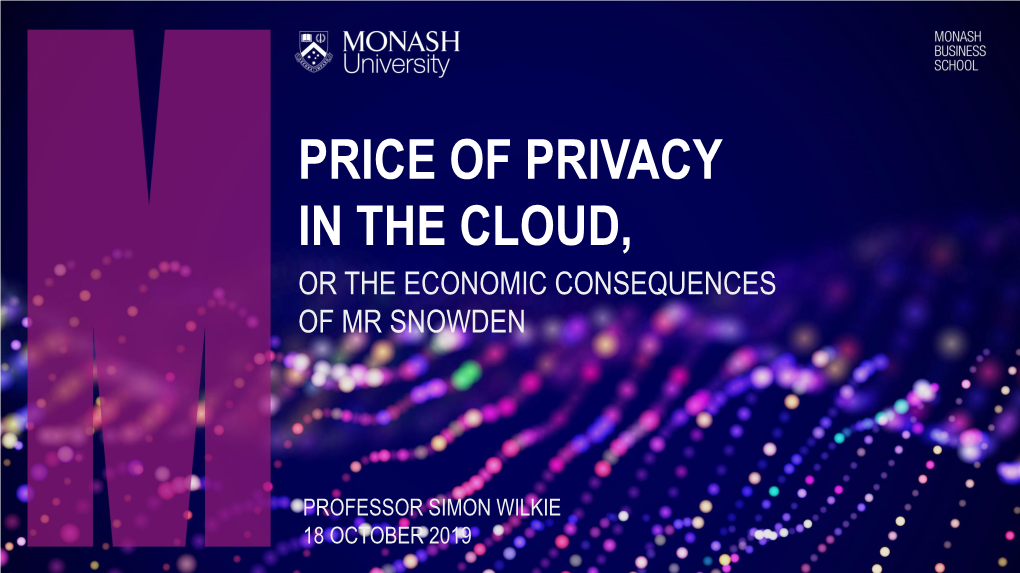 Price of Privacy in the Cloud, Or the Economic Consequences of Mr Snowden