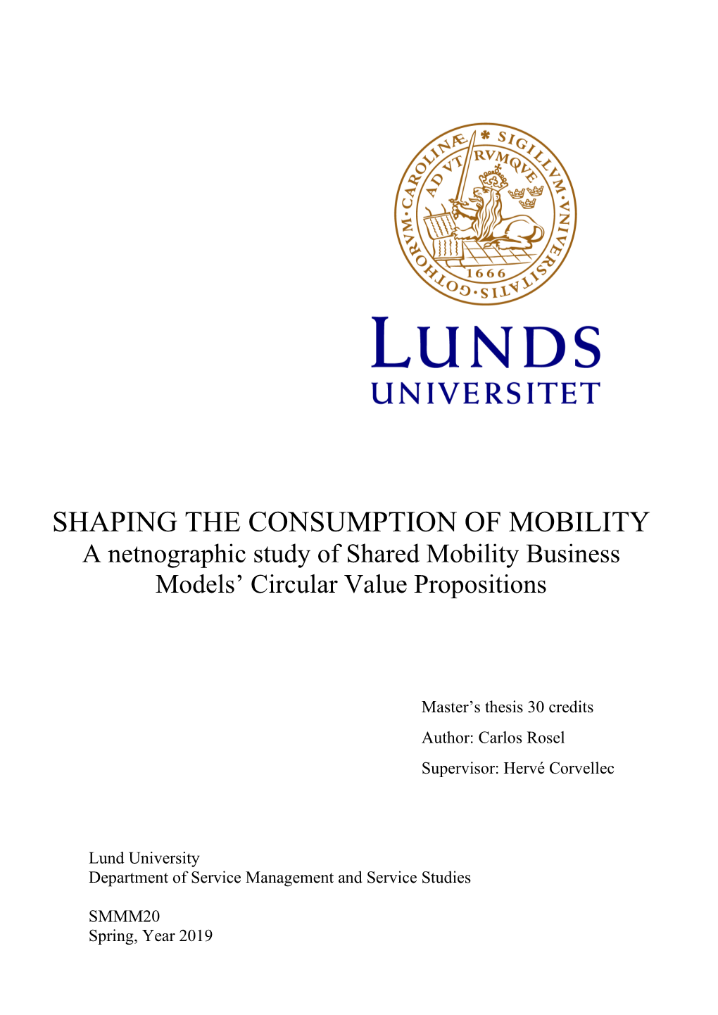 SHAPING the CONSUMPTION of MOBILITY a Netnographic Study of Shared Mobility Business Models’ Circular Value Propositions