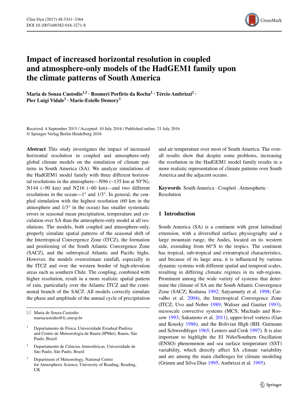 Impact of Increased Horizontal Resolution in Coupled and Atmosphere-Only Models of the Hadgem1 Family Upon the Climate Patterns of South America