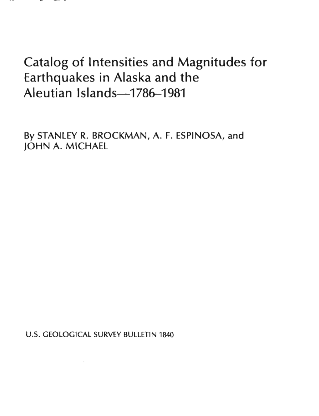 Catalog of Intensities and Magnitudes for Earthquakes in Alaska and the Aleutian Lslands-I 786-1 981