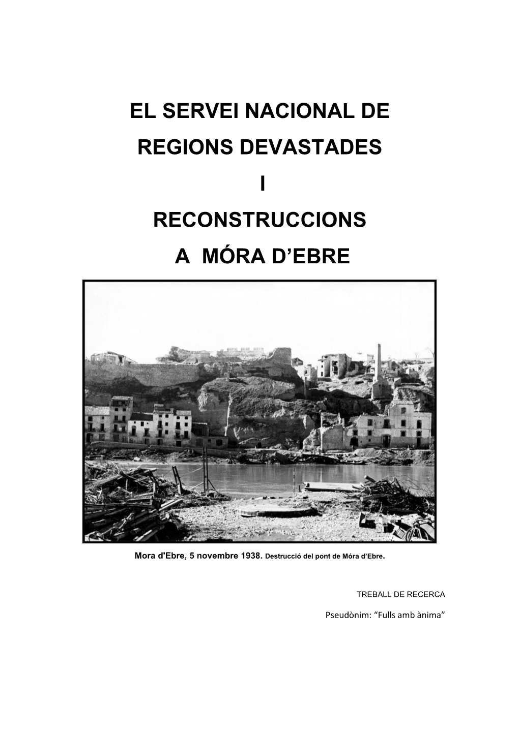El Servei Nacional De Regions Devastades I Reconstruccions a Móra D’Ebre