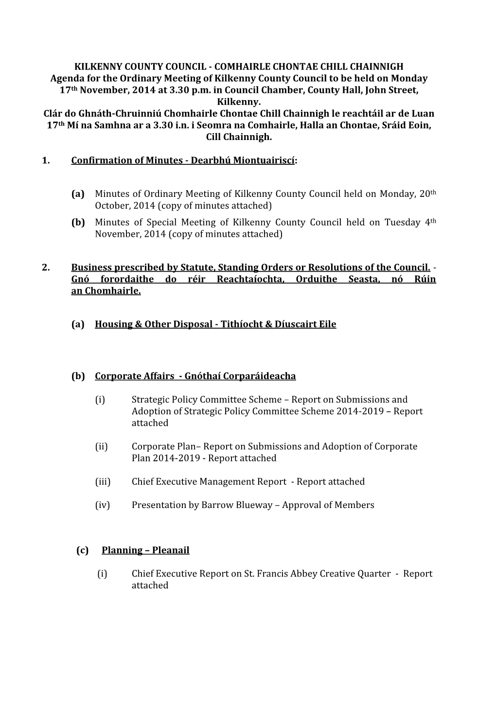 COMHAIRLE CHONTAE CHILL CHAINNIGH Agenda for the Ordinary Meeting of Kilkenny County Council to Be Held on Monday 17Th November, 2014 at 3.30 P.M