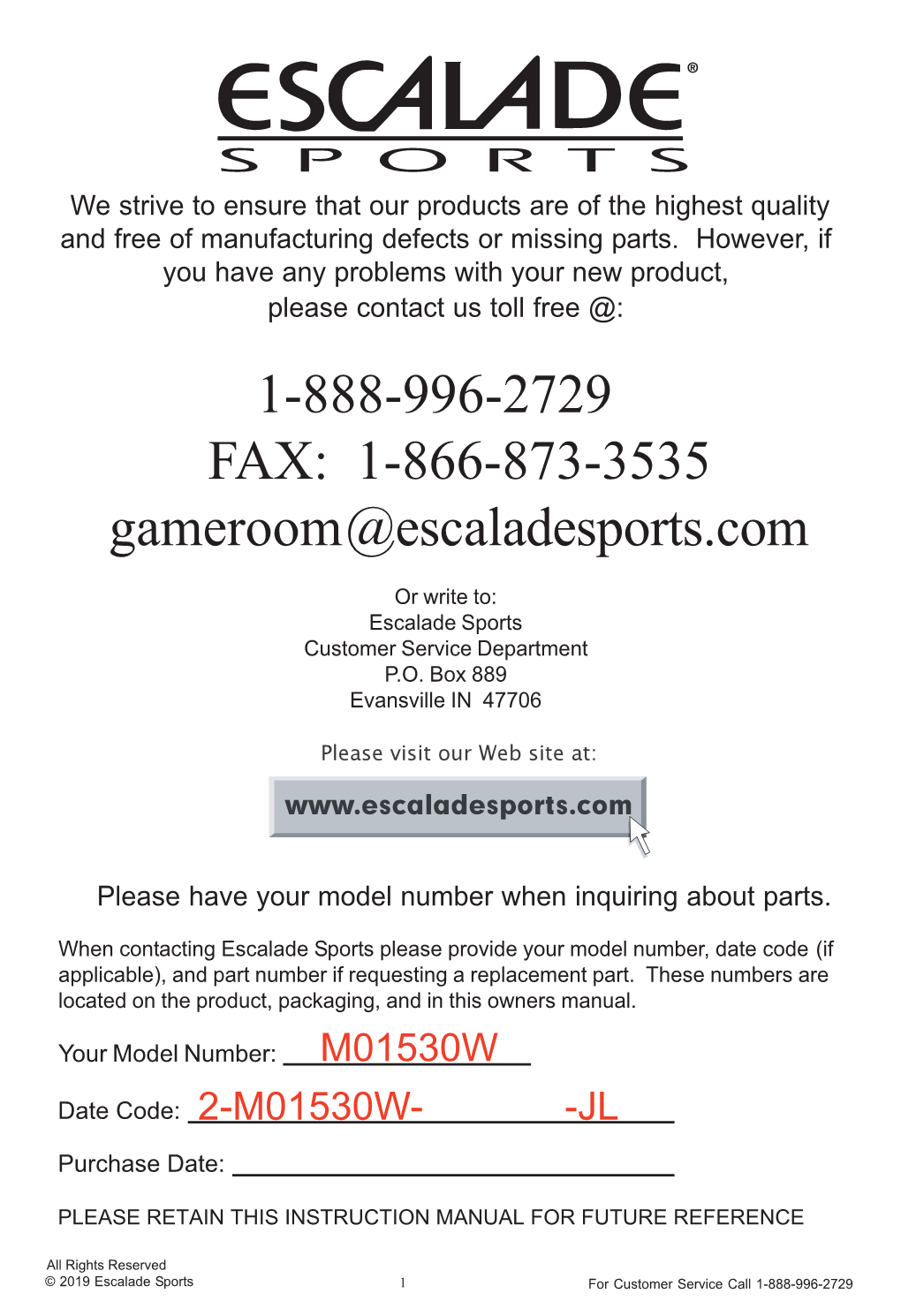 1-88 8 - 9 9 6 - 2 7 2 9 FAX: 1-866-873-3535 Gameroom@Escaladesports.Com