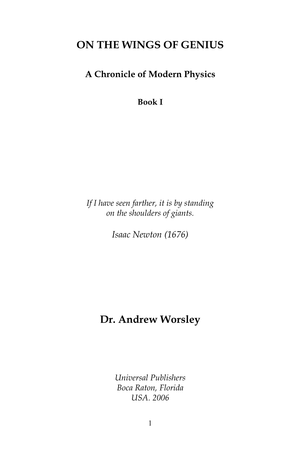 On the Wings of Genius: a Chronicle of Modern Physics, Book I