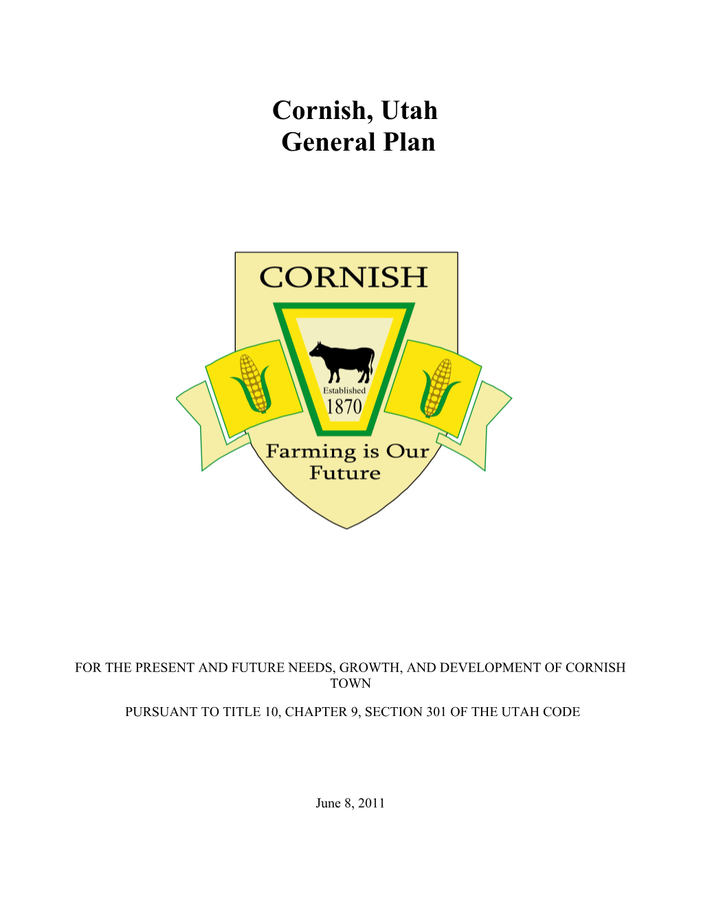 For the Present and Future Needs, Growth, and Development of Cornish Town