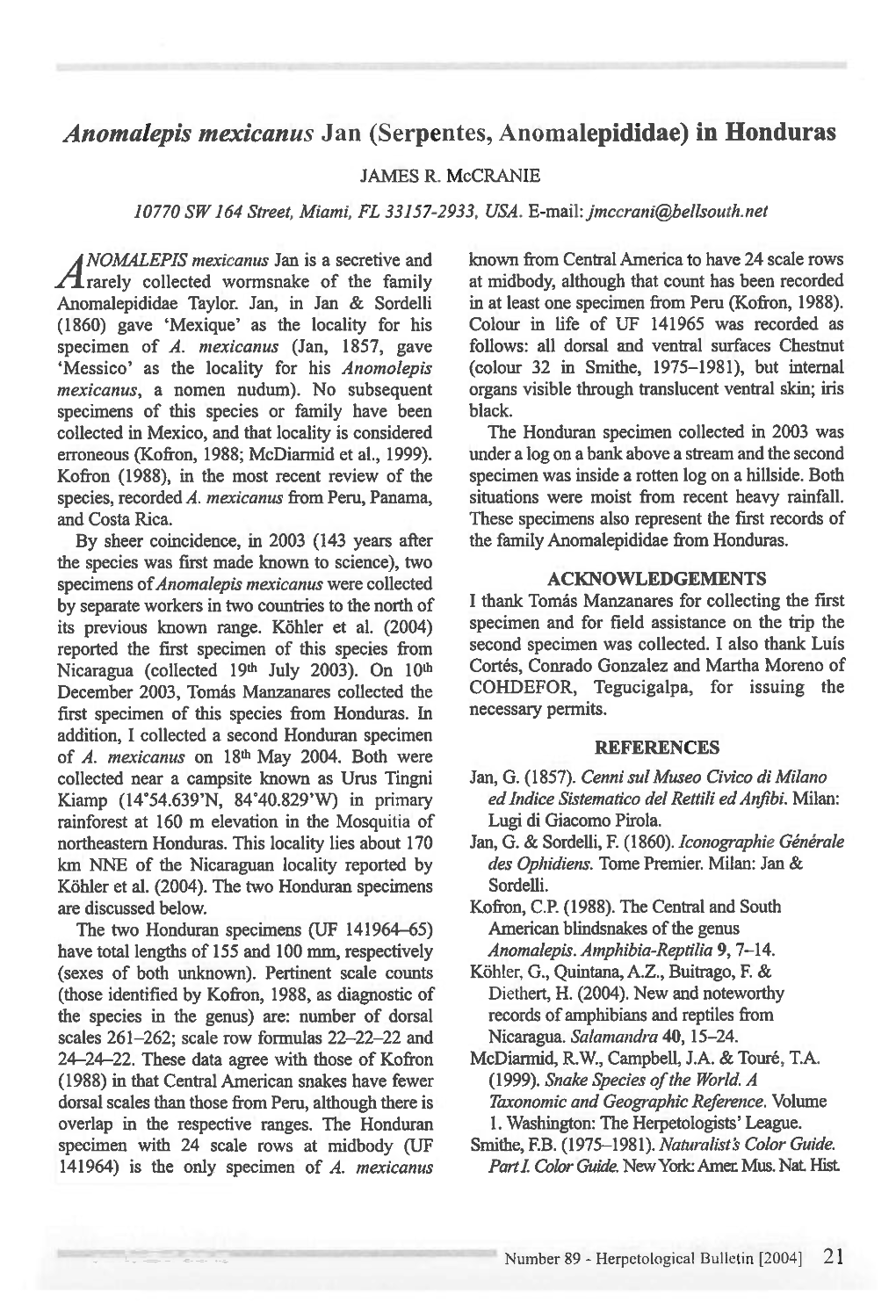 Anomalepis Mexicanus Jan (Serpentes, Anomalepididae) in Honduras JAMES R