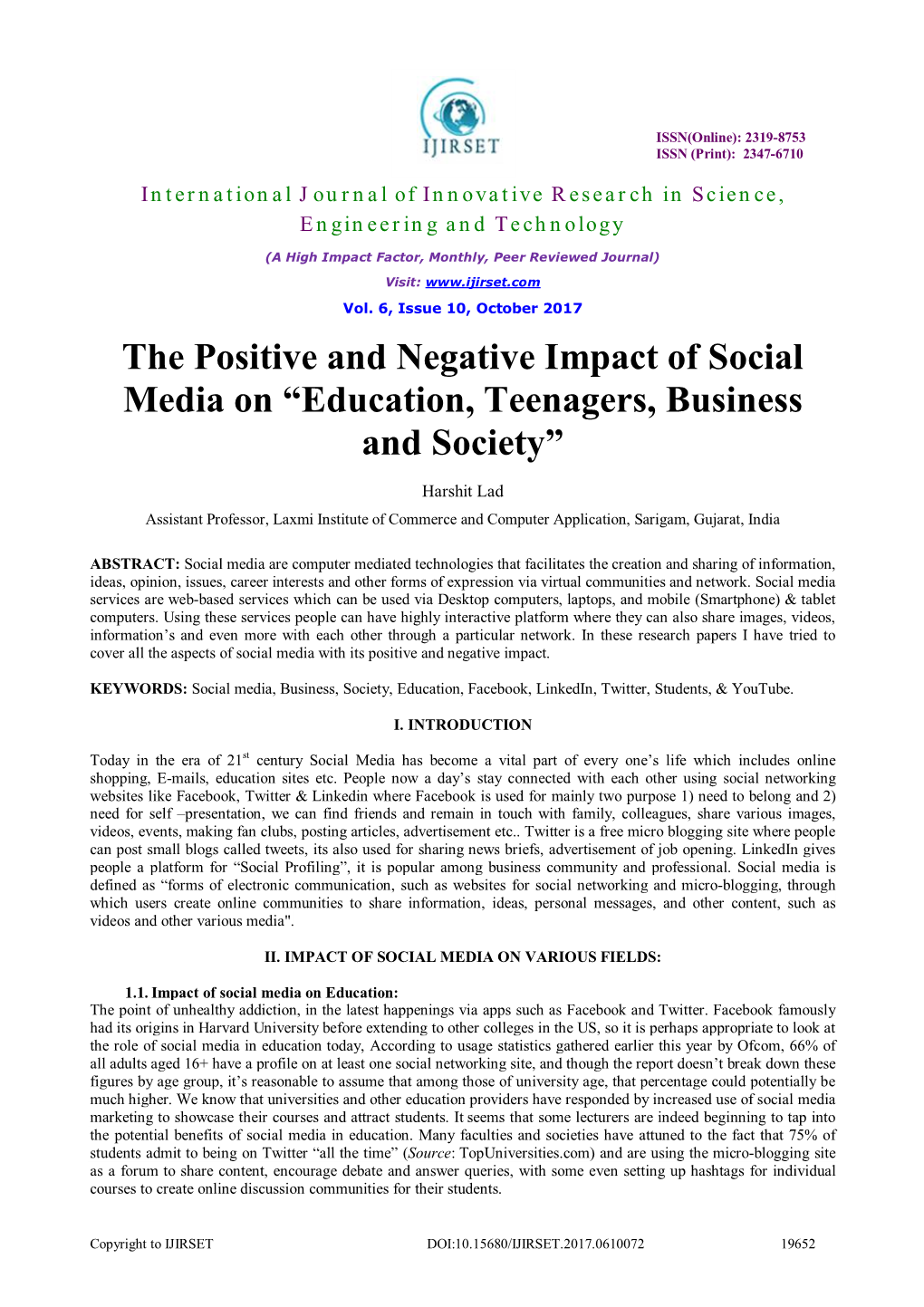 The Positive and Negative Impact of Social Media on “Education, Teenagers, Business and Society”