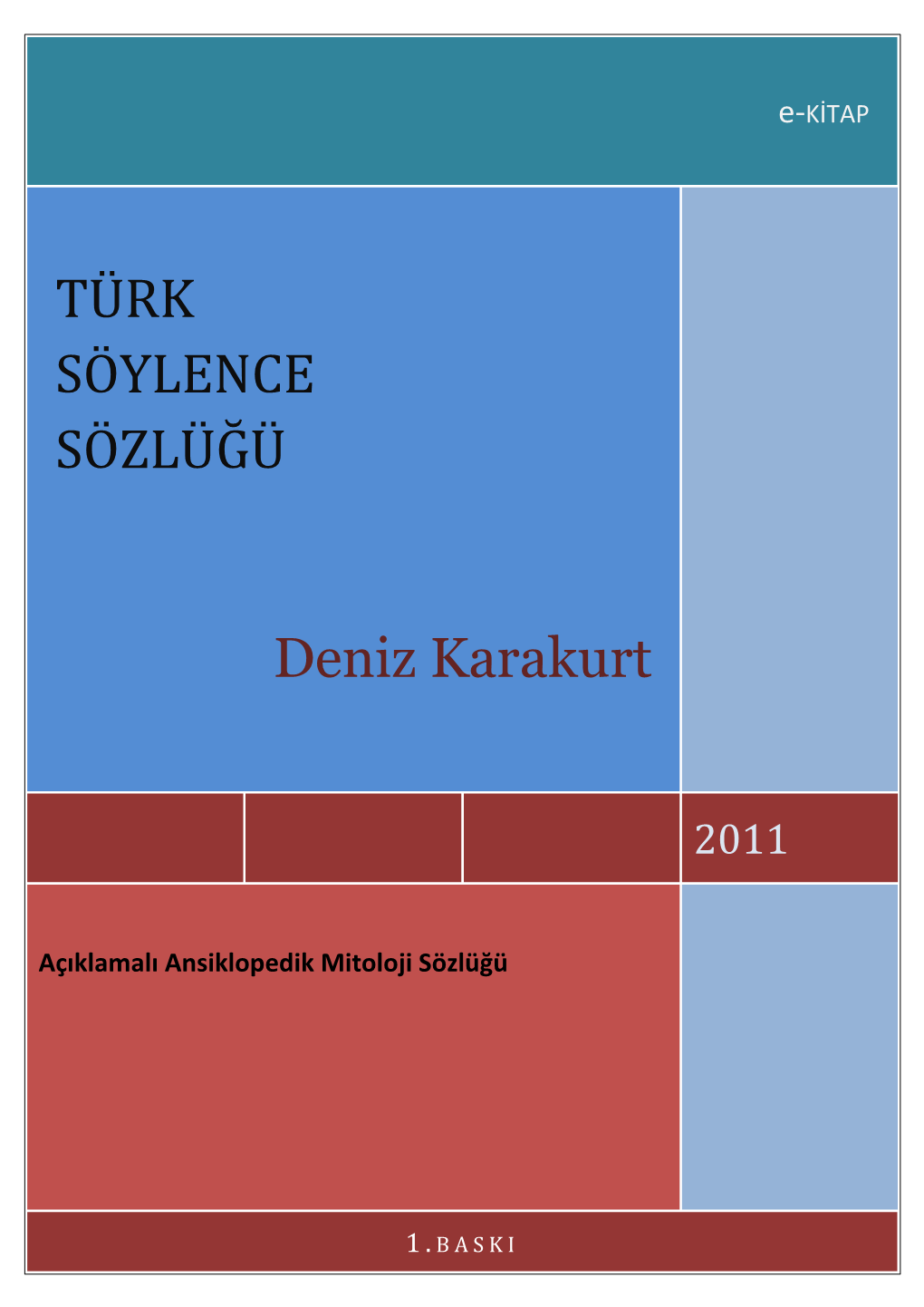 TÜRK SÖYLENCE SÖZLÜĞÜ Deniz Karakurt