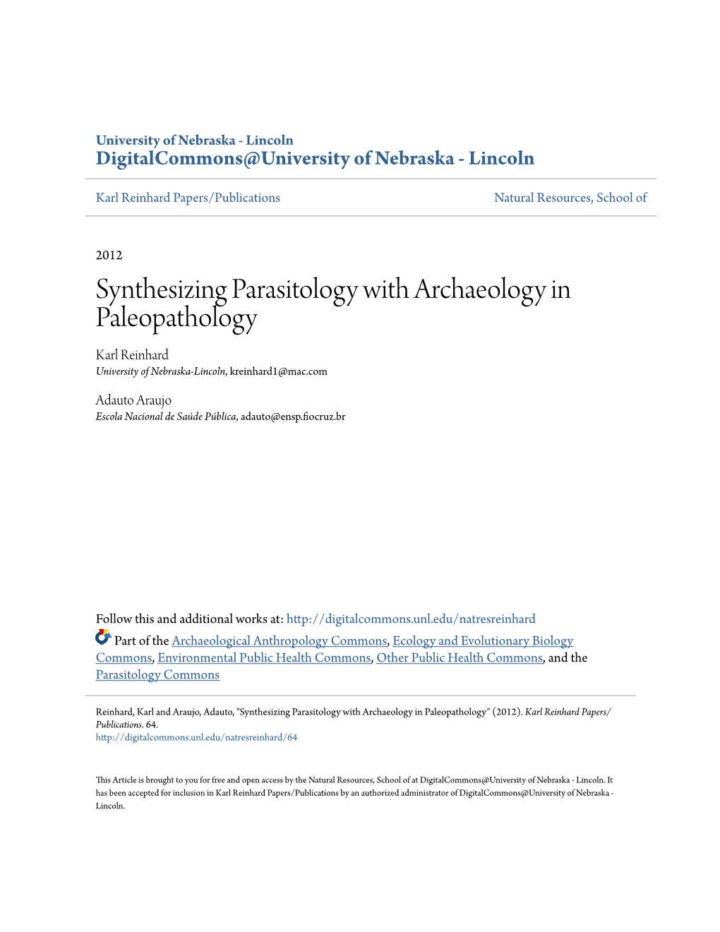 Synthesizing Parasitology with Archaeology in Paleopathology Karl Reinhard University of Nebraska-Lincoln, Kreinhard1@Mac.Com