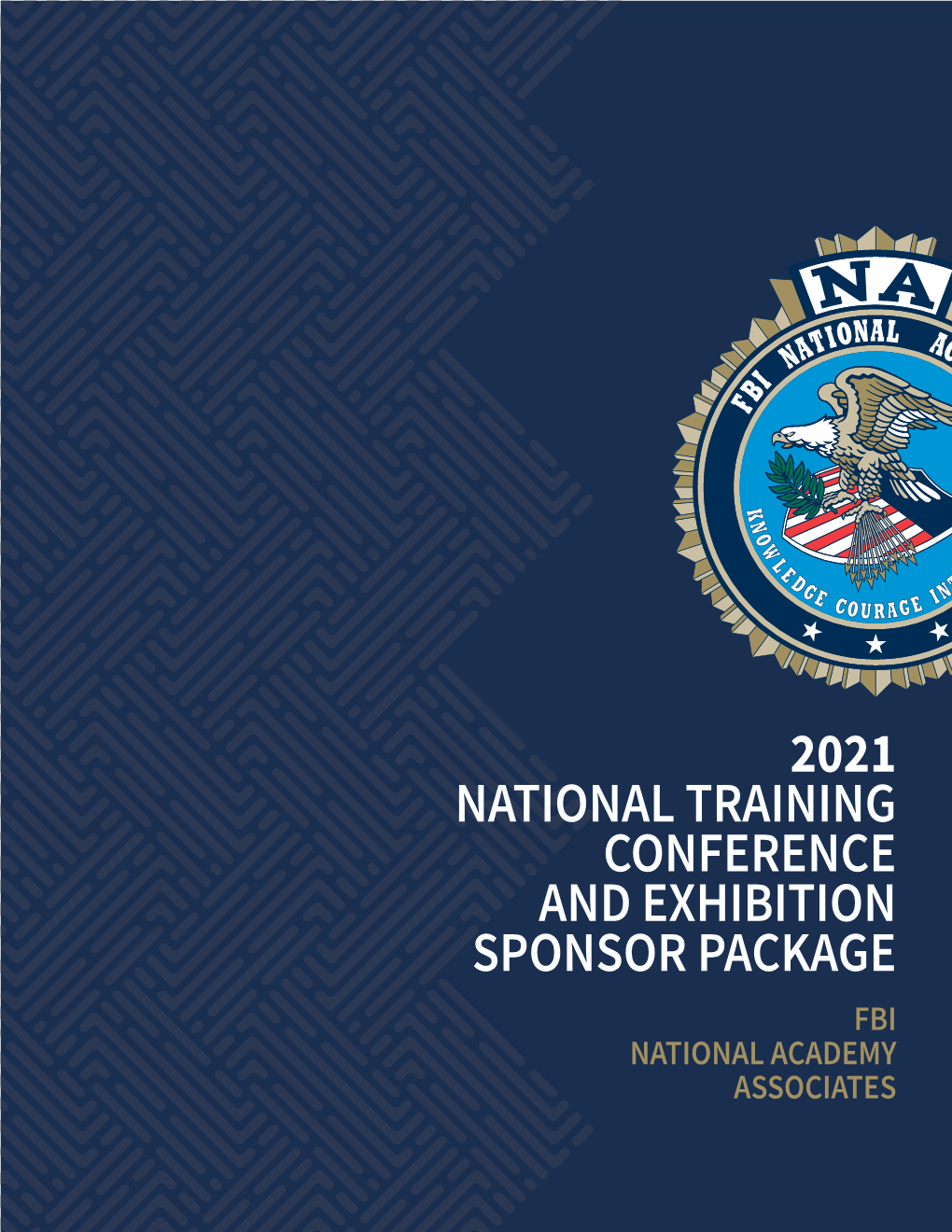 2021 National Training Conference and Exhibition Sponsor Package Fbi National Academy Associates | a Historical Perspective