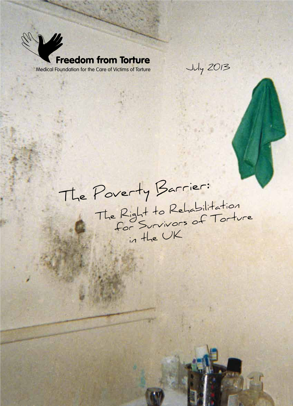 The Poverty Barrier: the Right to Rehabilitation for Survivors of Torture in the UK