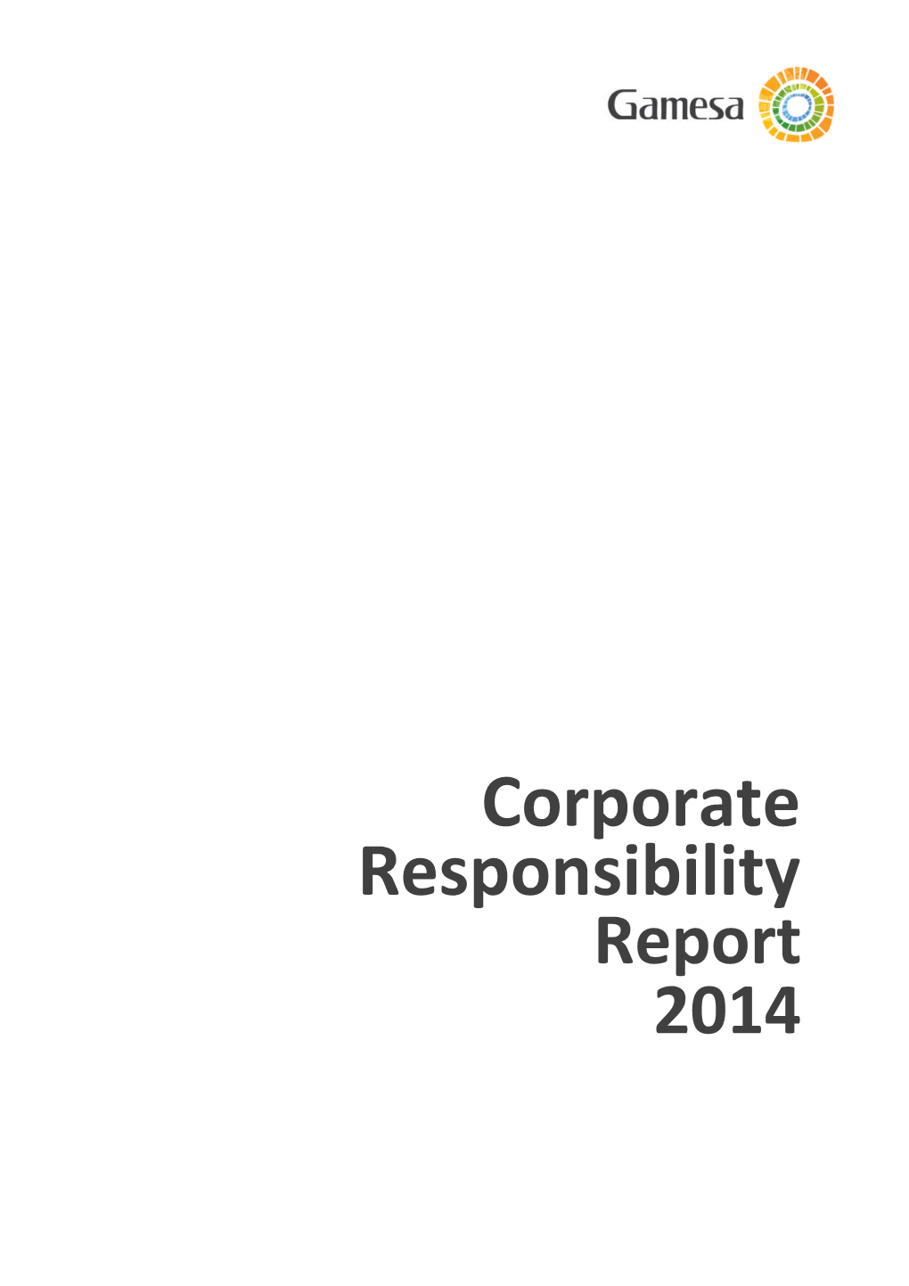 Corporate Responsibility Report 2014 STRUCTURE of the DOCUMENT