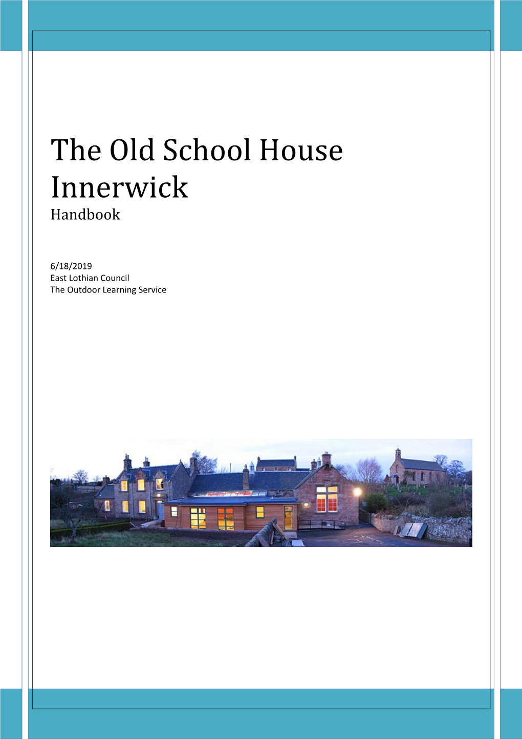 The Old School House Innerwick Handbook