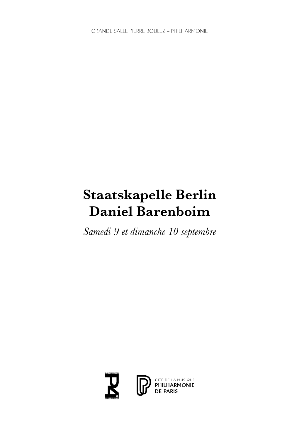 Staatskapelle Berlin Daniel Barenboim Samedi 9 Et Dimanche 10 Septembre
