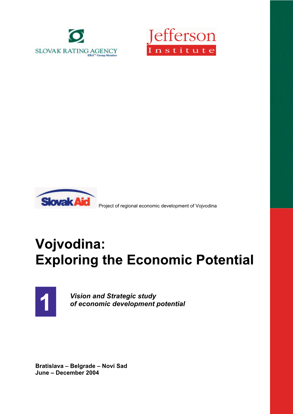 Vojvodina: Vojvodina: Exploring the Exploringeconomic the Economic Potential Potential