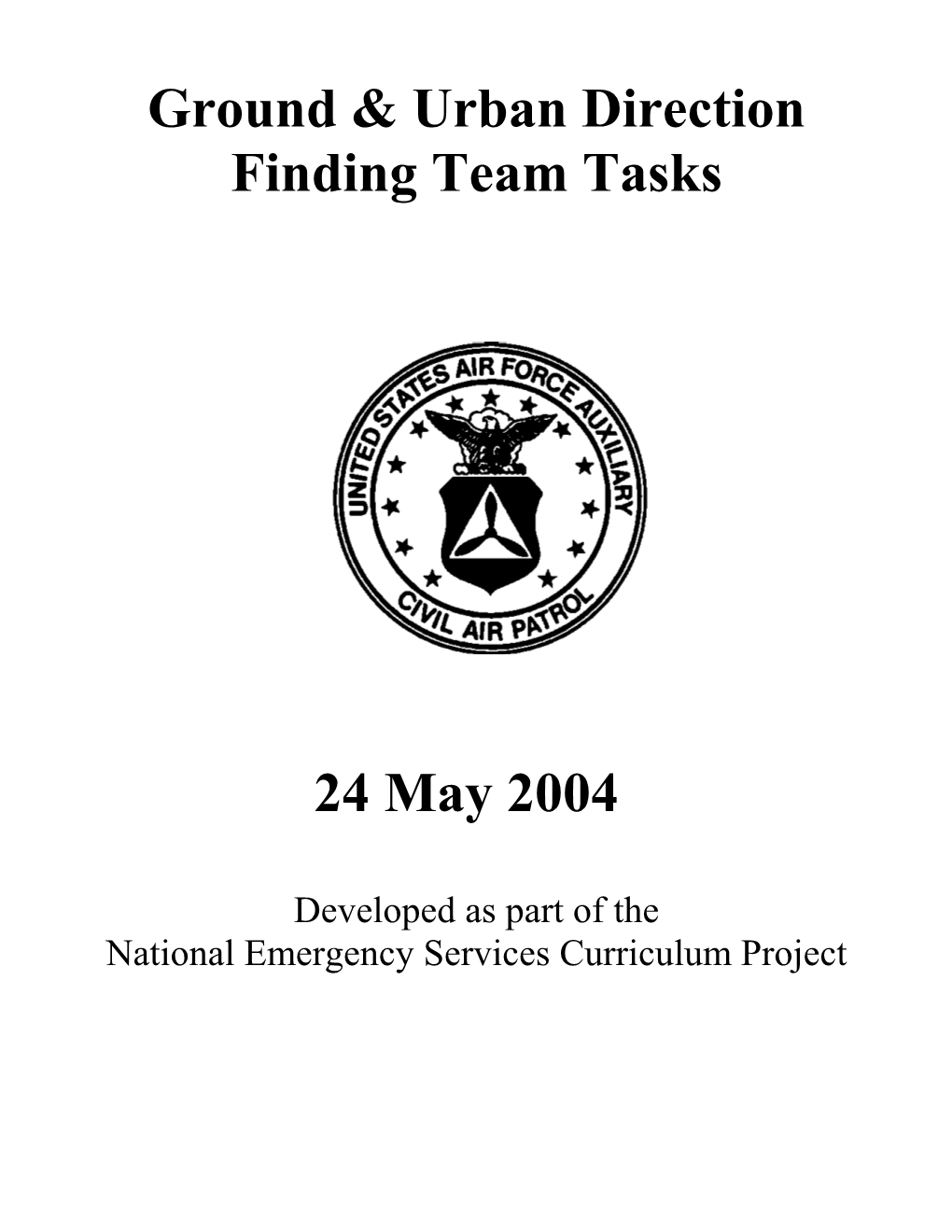 Ground & Urban Direction Finding Team Tasks 24 May 2004