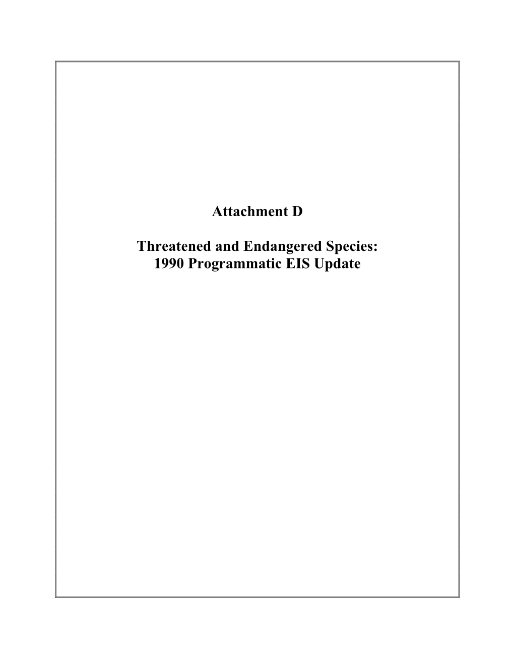 Attachment D Threatened and Endangered Species: 1990