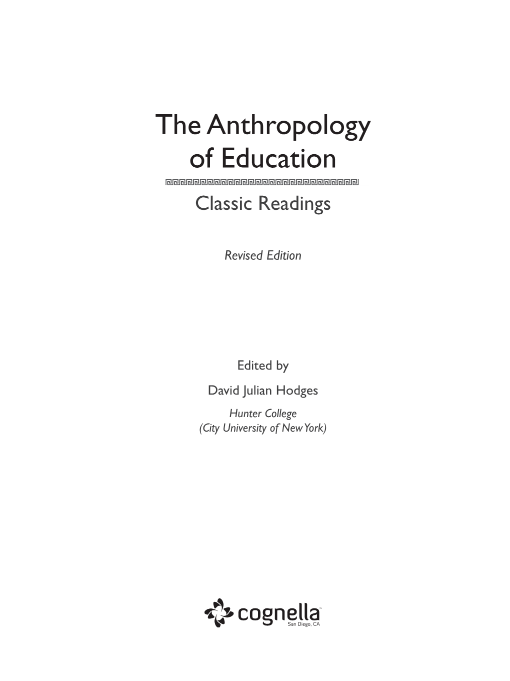 The Anthropology of Education Eeeeeeeeeeeeeeeeeeeeeeeeeeeeee Classic Readings