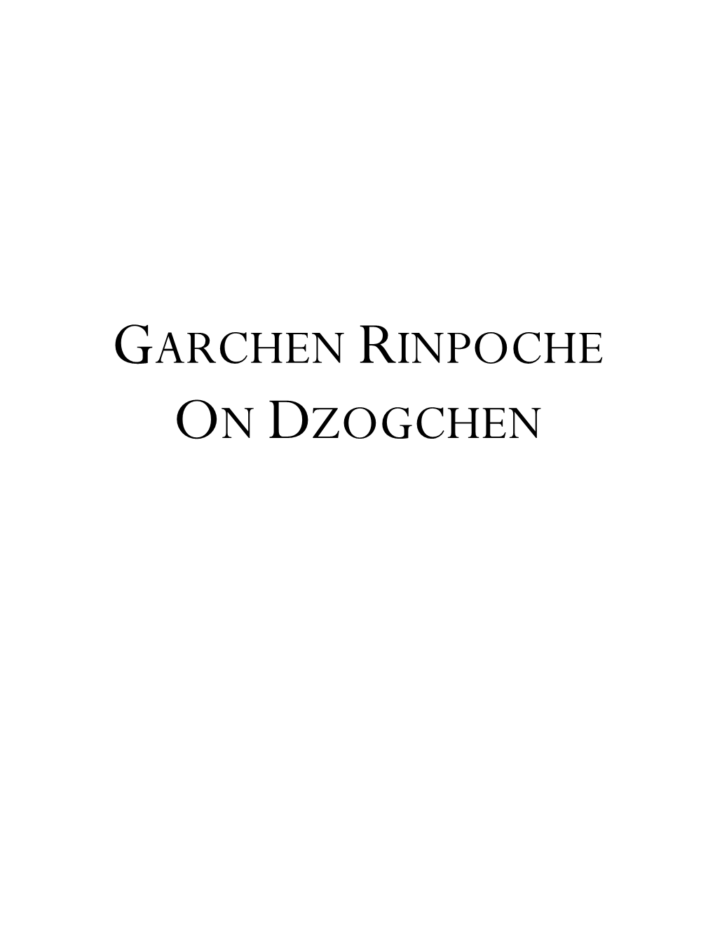 Garchen Rinpoche on Dzogchen