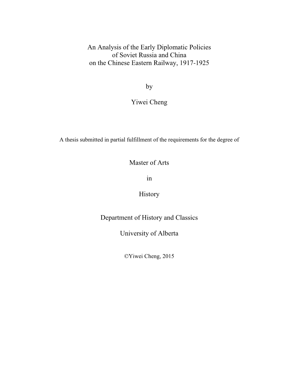 An Analysis of the Early Diplomatic Policies of Soviet Russia and China on the Chinese Eastern Railway, 1917-1925 by Yiwei Chen