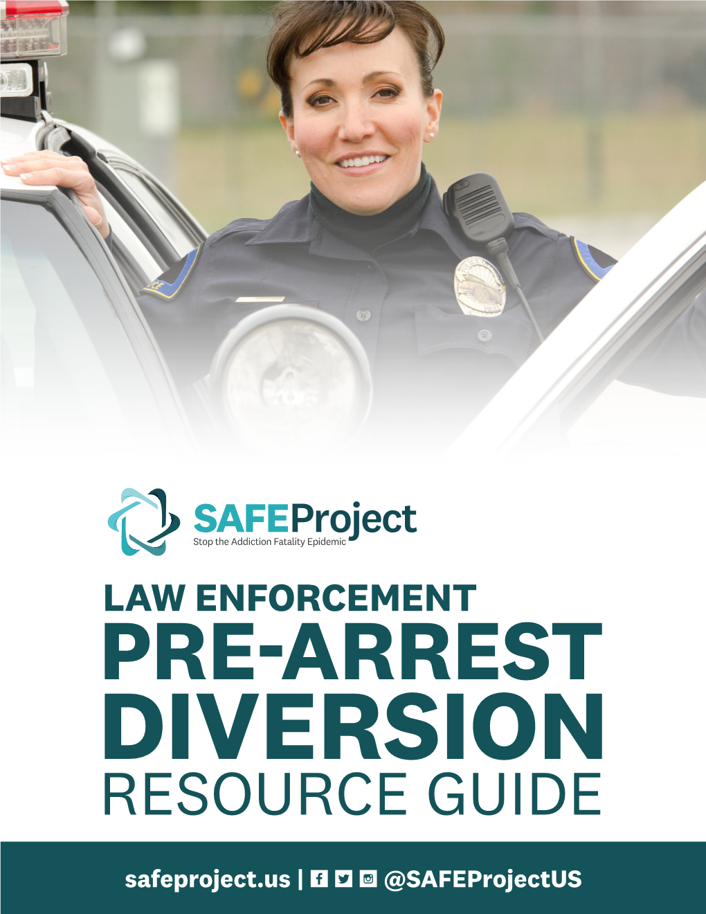 Law Enforcement Pre-Arrest Diversion Resource Guide | 1 2 | Law Enforcement Pre-Arrest Diversion Resource Guide OUR COLLABORATION