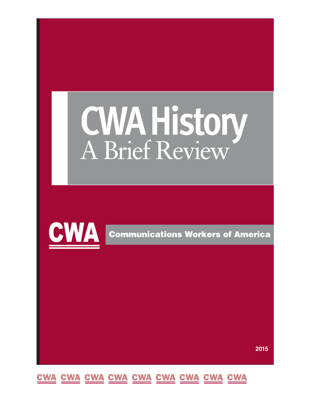 CWA History a Brief Review