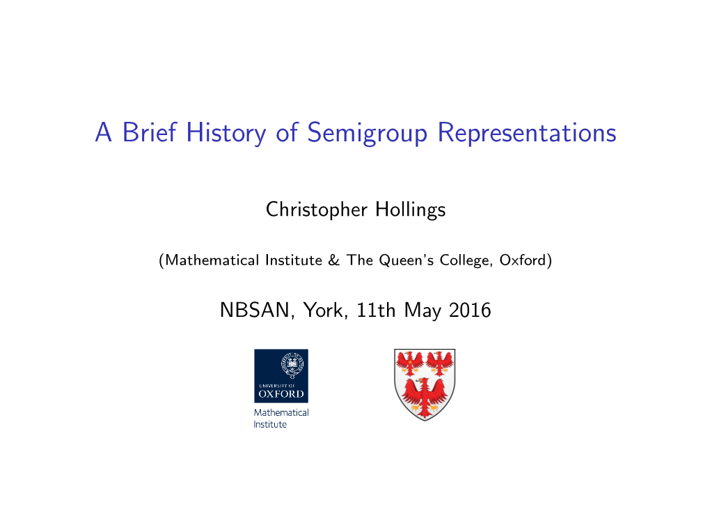 A Brief History of Semigroup Representations