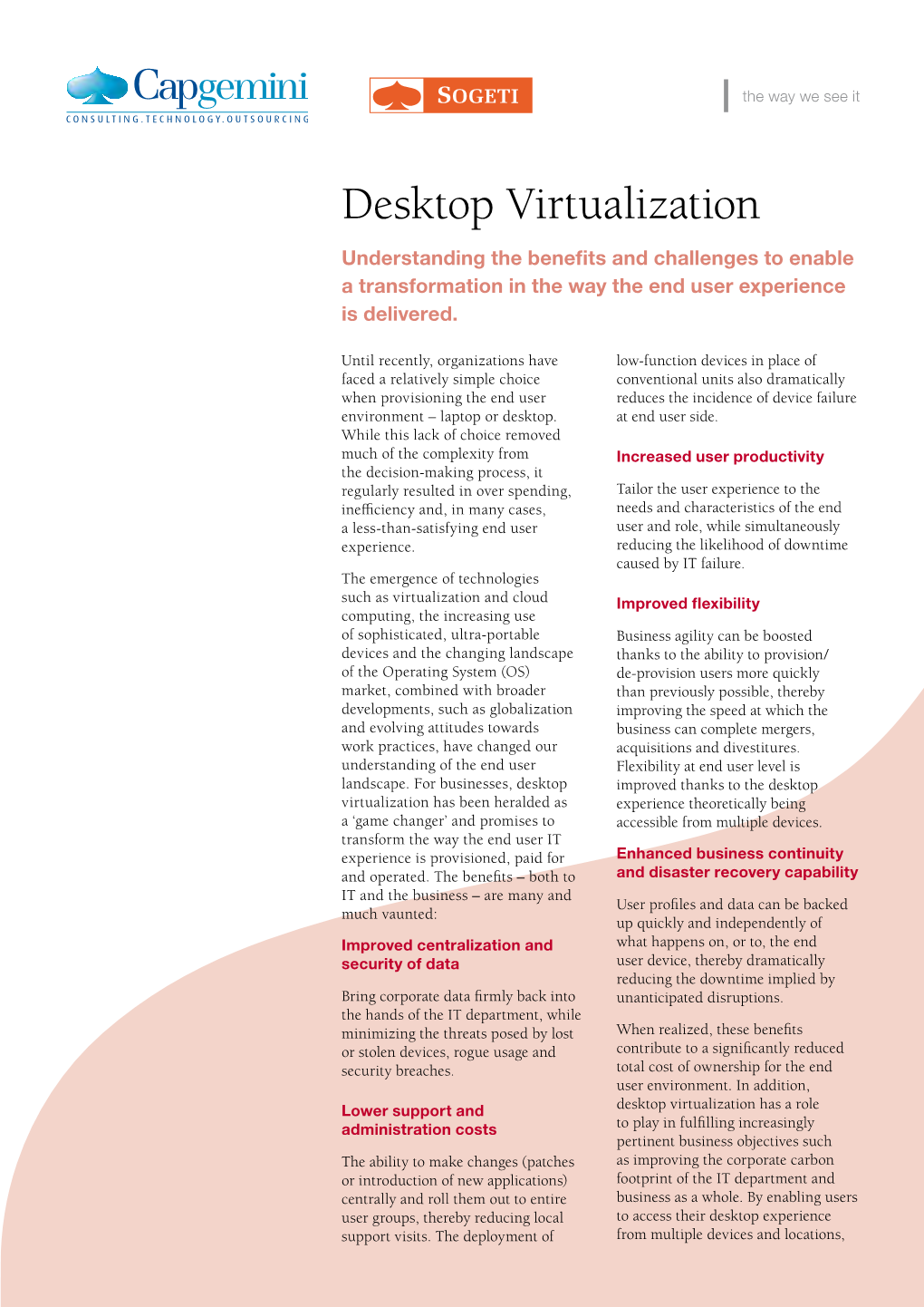 Desktop Virtualization from Multiple Devices and Locations, Locations, and Multiple Devices from Experience Desktop Their to Access Users Awhole