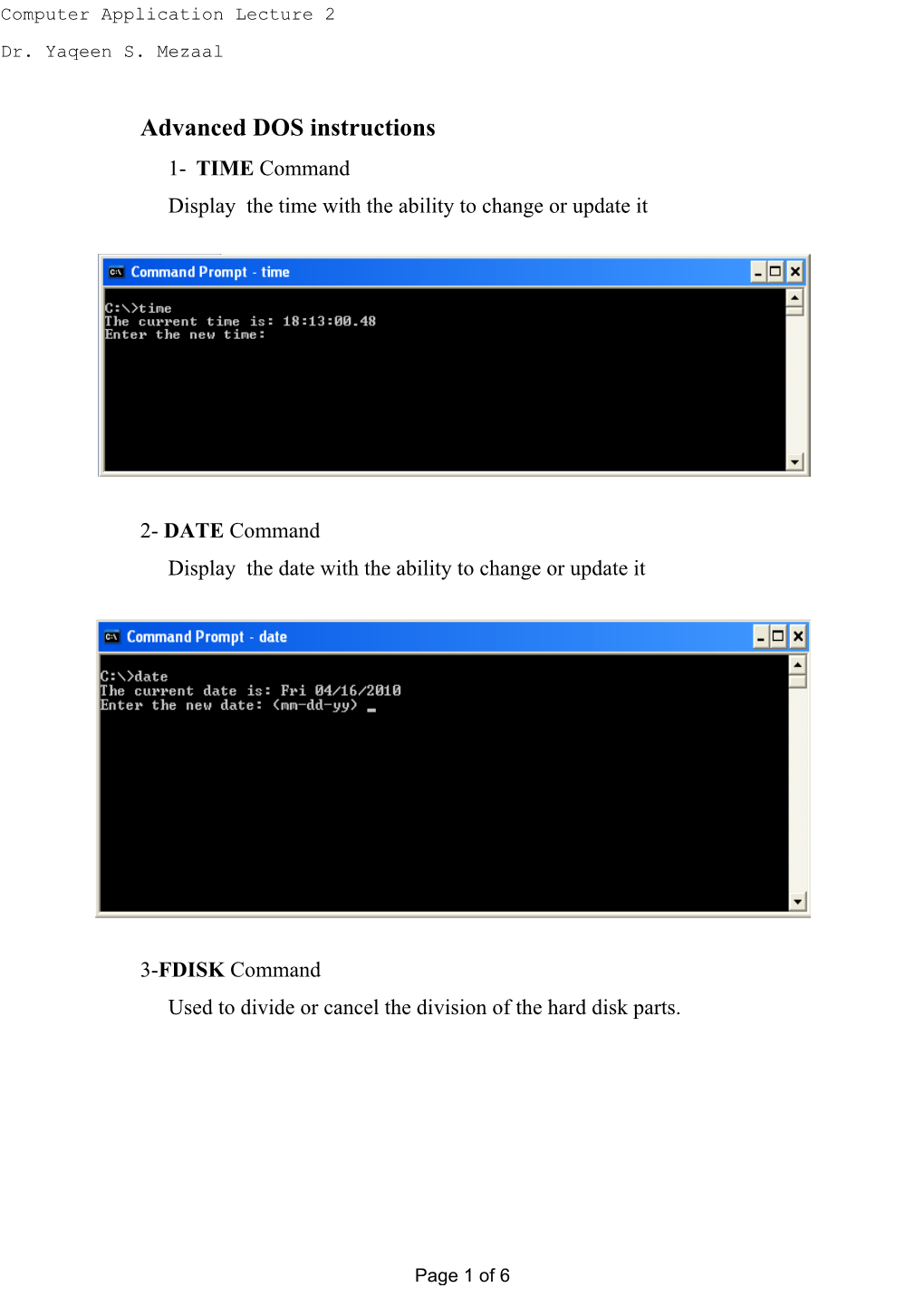 Advanced DOS Instructions 1- TIME Command Display the Time with the Ability to Change Or Update It