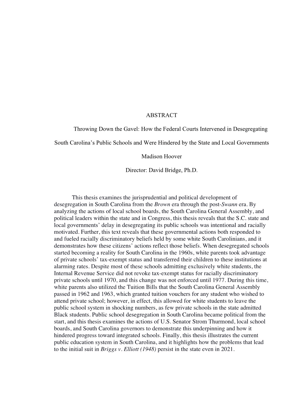 ABSTRACT Throwing Down the Gavel: How the Federal Courts Intervened in Desegregating South Carolina's Public Schools and Were