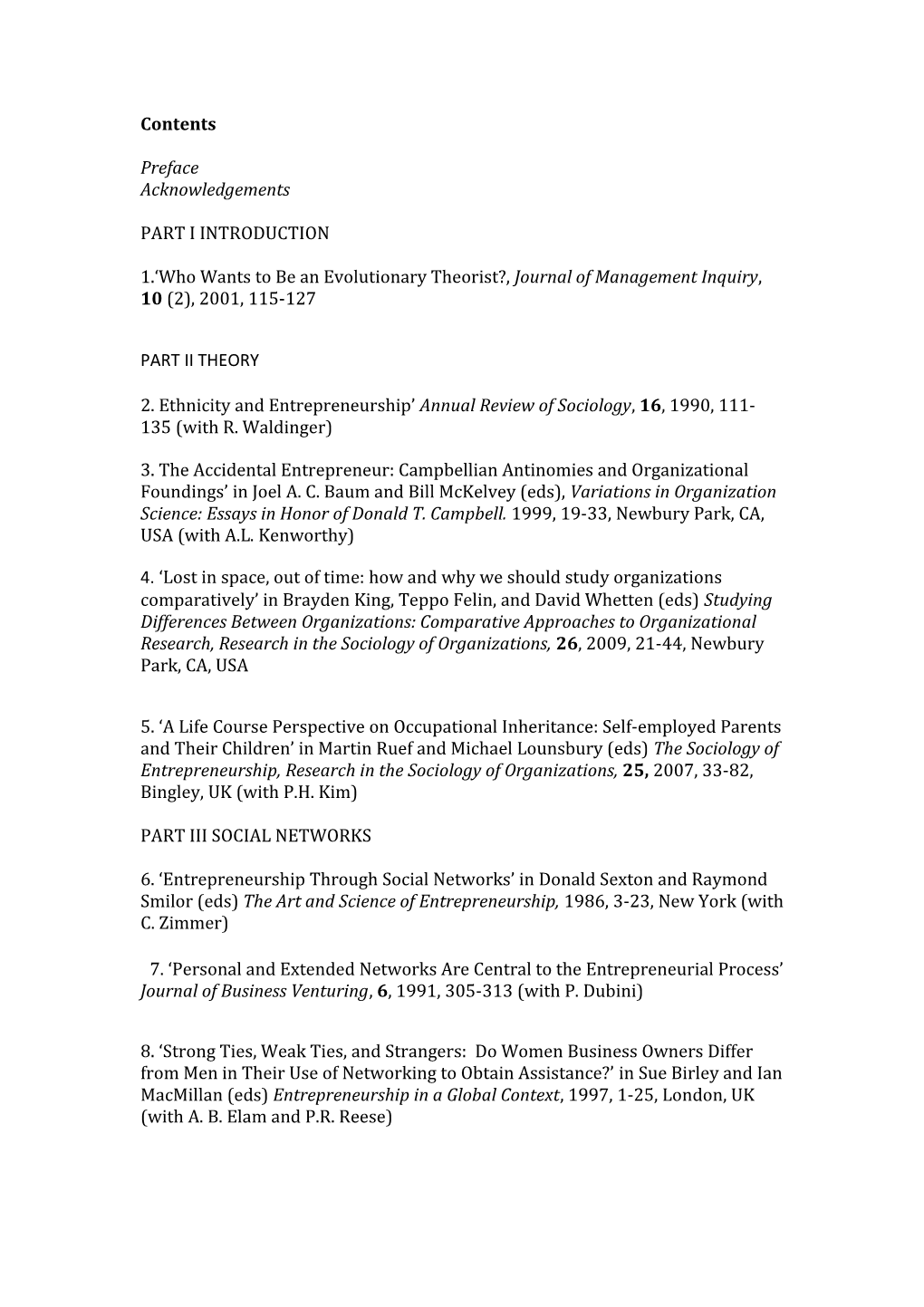 1. Who Wants to Be an Evolutionary Theorist?, Journal of Management Inquiry, 10 (2), 2001