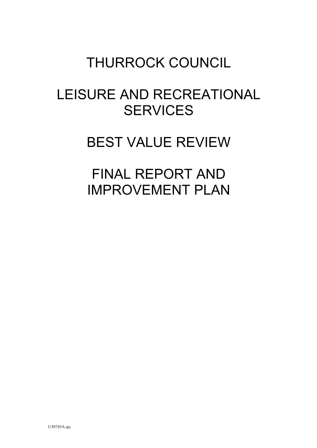 Thurrock Council Leisure and Recreational Services Best Value Review Final Report and Improvement Plan